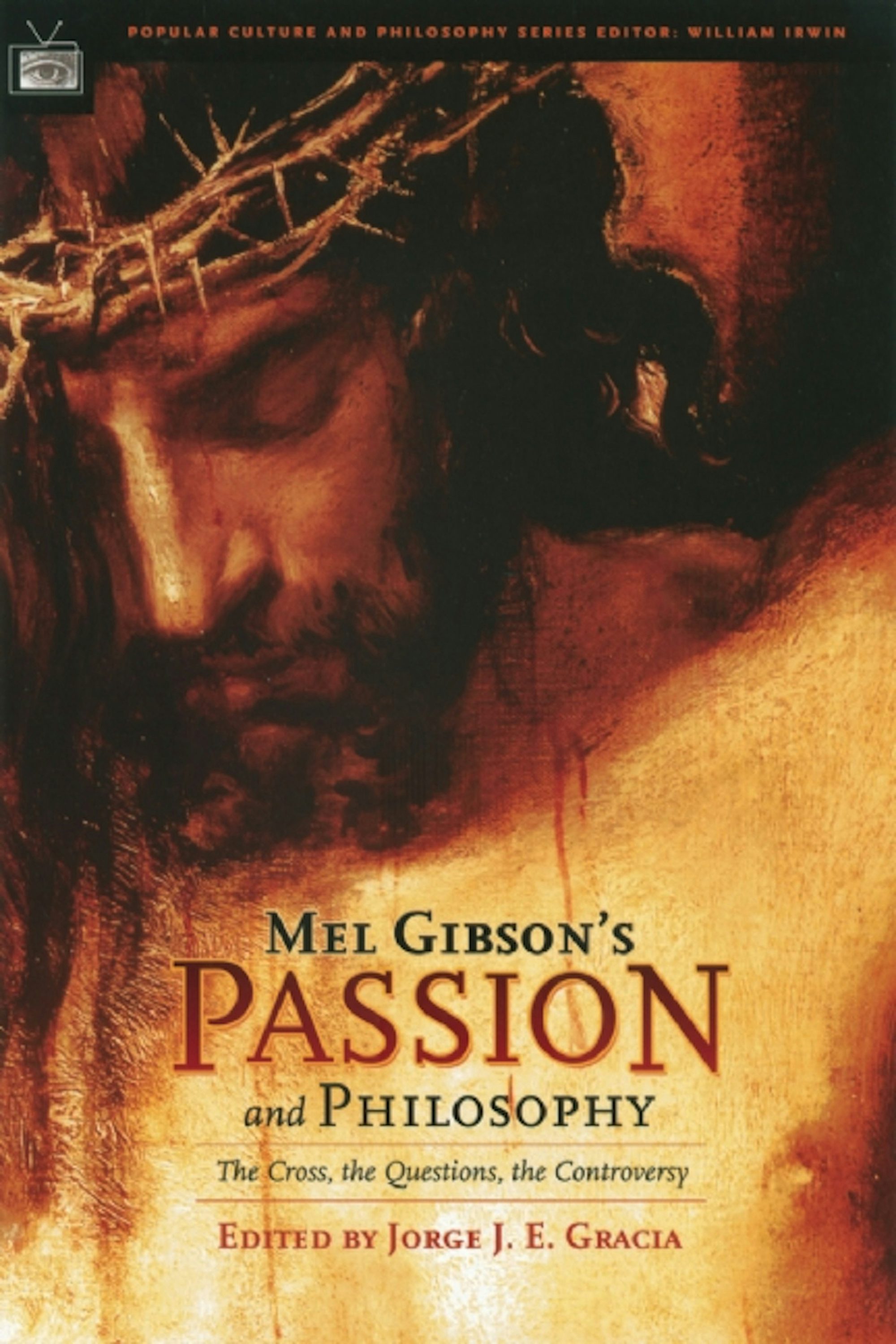 Book cover image for Mel Gibson's Passion and Philosophy ISBN: 9780812695717
